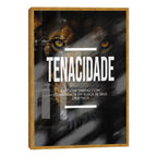 Quadro Decorativo Motivacional Tenacidade - Inspire Seus Dias com Arte