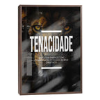 Quadro Decorativo Motivacional Tenacidade - Inspire Seus Dias com Arte