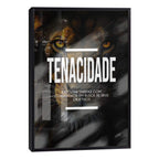 Quadro Decorativo Motivacional Tenacidade - Inspire Seus Dias com Arte